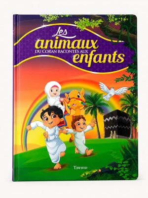Les Animaux Du Coran Racontés Aux Enfants