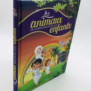 Livre illustré - Les Animaux Du Coran Racontés Aux Enfants