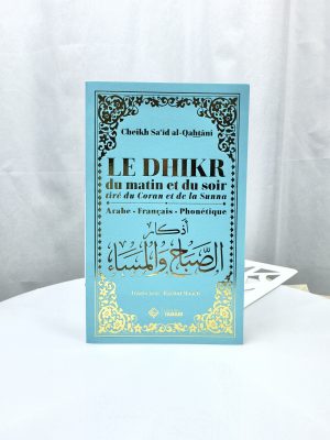 Le Dhikr du Matin et du Soir