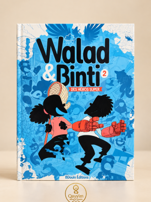 Walad et Binti Tome 2 : Des héros super